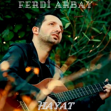 Hayat - Ferdi Arbay