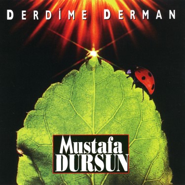 Derdime Derman - Mustafa Dursun