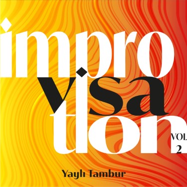 Improvisation, Yaylı Tambur, Vol. 2 - Gökhan Karcebaş