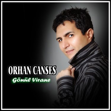Gönül Virane - Orhan Canses