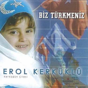 Biz Türkmeniz Kerküğün Çilesi - Erol Kerküklü