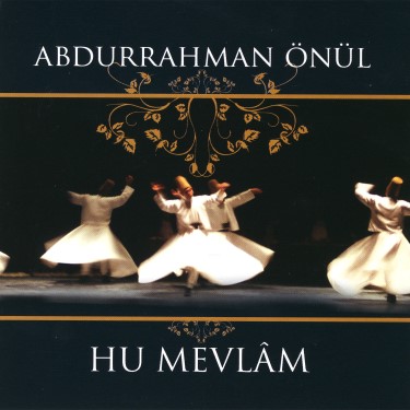 Hu Mevlam - Abdurrahman Önül