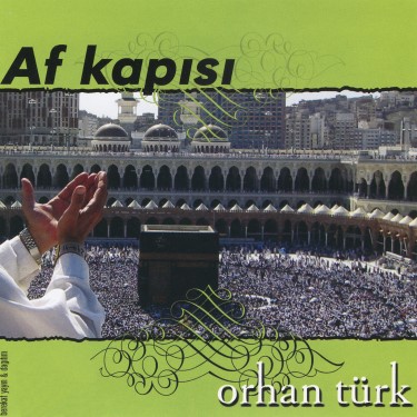 Af Kapısı - Orhan Türk