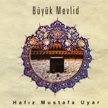 Büyük Mevlid - Mustafa Uyar