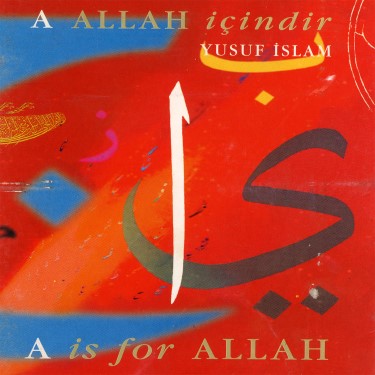 A Is For Allah - Allah İçindir - Yusuf İslam