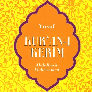 Kur'an-ı Kerim - Yusuf - Abdulbasid Abdussamed