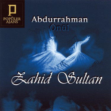 Zahid Sultan - Abdurrahman Önül