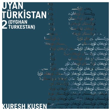 Uyghan Turkistan 2  - Kuresh Kusen