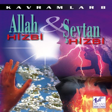 Allah Hizbi - Şeytan Hizbi - Ahmet Mercan