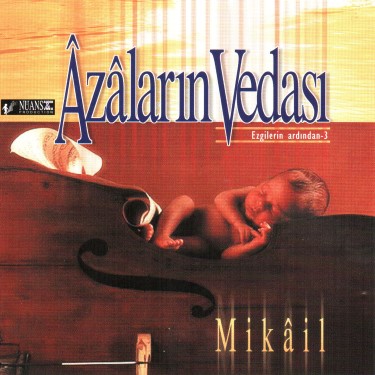 Azaların Vedası - Mikail