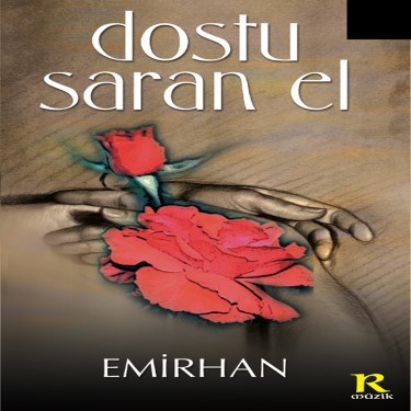Dostu Saran El - Emirhan