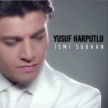 İsmi Sübhan - Yusuf Harputlu