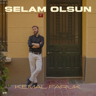 Selam Olsun - Kemal Faruk