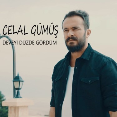 Deveyi Düzde Gördüm - Celal Gümüş