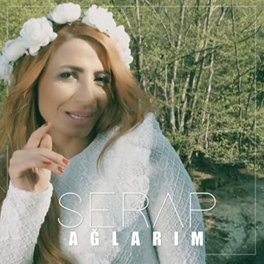 Ağlarım - Serap Açar