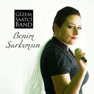 Benim Şarkımsın - Gizem Saatçi Band