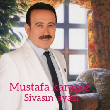 Sivas - Mustafa Karagöz
