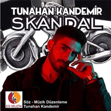 Skandal - Tunahan Kandemir