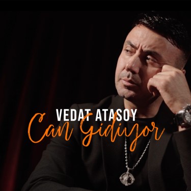 Can Gidiyor - Vedat Atasoy