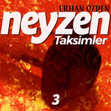 Neyzen - Taksimler 3 - Erhan Özden