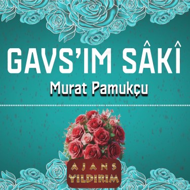 Gavs'ım Saki - Murat Pamukçu