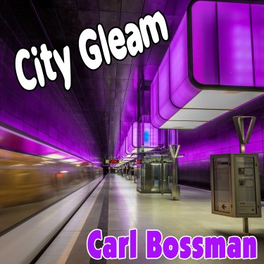 City Gleam - Carl Bossman