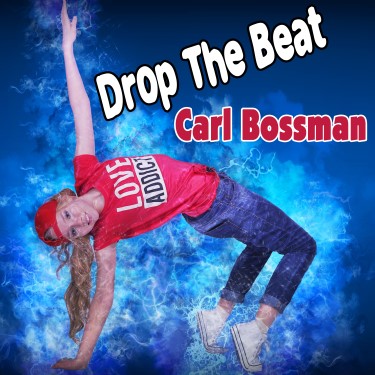 Drop The Beat - Carl Bossman