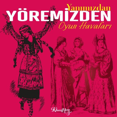 Yanımızdan Yöremizden Oyun Havaları - Khan Han