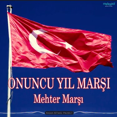 Onuncu Yıl Marşı - Hasan Bitmez