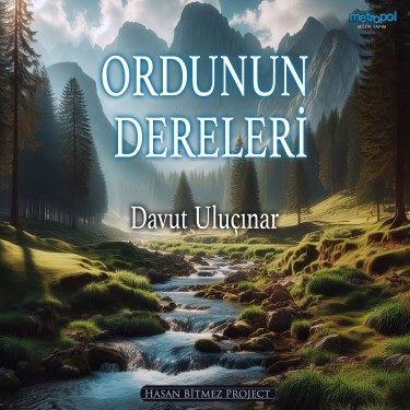 Ordunun Dereleri - Hasan Bitmez - Davut Uluçınar