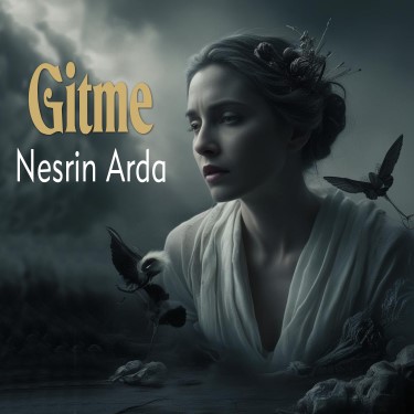 Gitme - Nesrin Arda