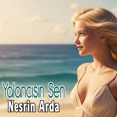 Yalancısın Sen - Nesrin Arda