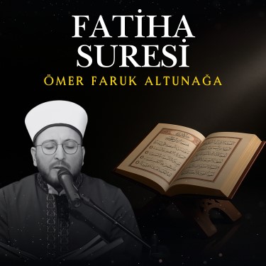 Fatiha Suresi - Ömer Faruk Altunağa