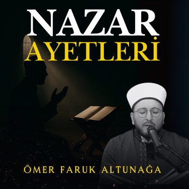 Nazar Ayetleri - Ömer Faruk Altunağa