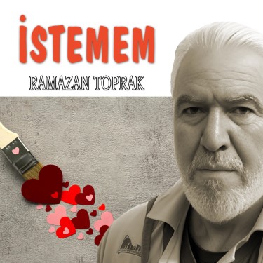 İstemem - Ramazan Toprak