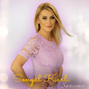 Şansıma - Songül Karlı