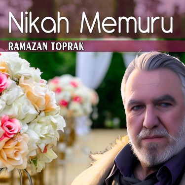 Nikah Memuru - Ramazan Toprak