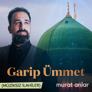 Garip Ümmet - Murat Anlar
