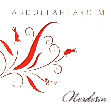 Nerdesin - Abdullah Takdim