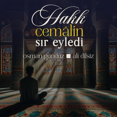 Hakk Cemalin Sır Eyledi - Osman Gündüz - Ali Dilsiz