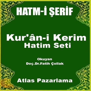 Kur'an-ı Kerim Hatmi - Fatih Çollak