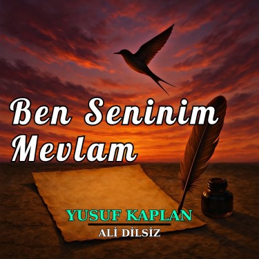 Ben Seninim Mevlam - Ali Dilsiz - Yusuf Kaplan