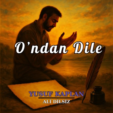 O'ndan Dile - Ali Dilsiz - Yusuf Kaplan