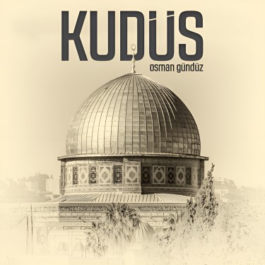 Kudüs - Osman Gündüz