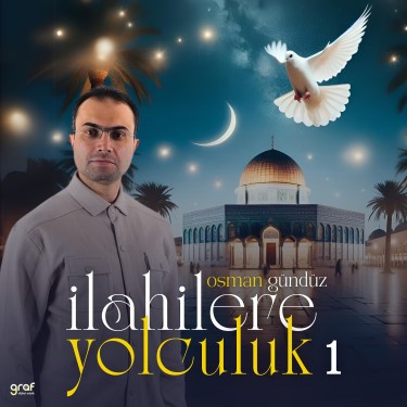 İlahilere Yolculuk 1 - Osman Gündüz