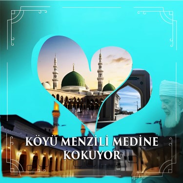 Köyü Menzili Medine Kokuyor - Mustafa Büyükarslan