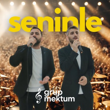 Seninle - Grup Mektum