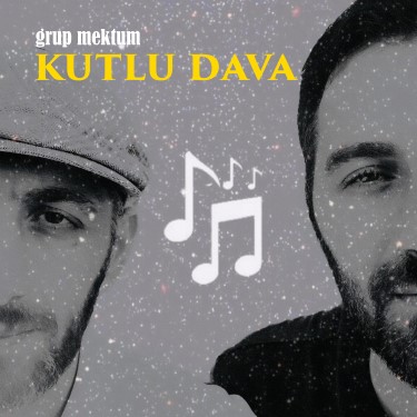 Kutlu Dava - Grup Mektum