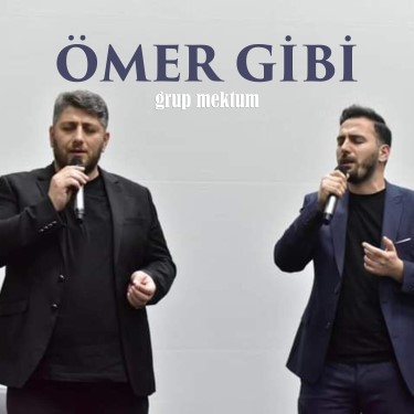 Ömer Gibi - Grup Mektum