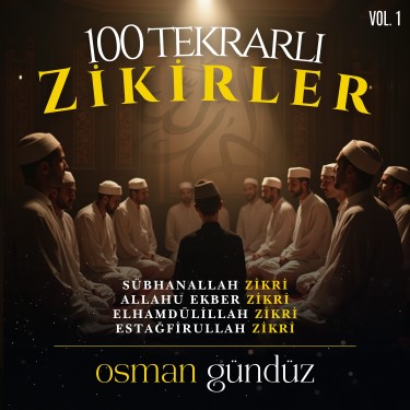 100 Tekrarlı Zikirler - Osman Gündüz